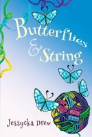 Butterflies & String 1989579124 Book Cover
