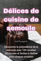 Délices de cuisine de semoule 1835007414 Book Cover