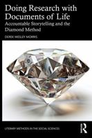 Doing Research with Documents of Life: Accountable Storytelling and the Diamond Method (Literary Methods in the Social Sciences) 1041095759 Book Cover