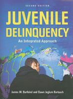 Juvenile Delinquency: An Integrated Approach 0763758108 Book Cover
