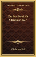The Day Book of Claudius Clear 0548510350 Book Cover