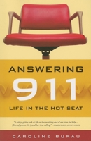 Answering 911: Life in the Hot Seat 0873516028 Book Cover