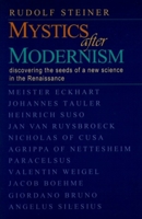Mystics After Modernism: Discovering the Seeds of New Science in the Renaissance 0880104708 Book Cover