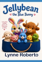 Jellybean the Blue Bunny B0H4GK9TQK Book Cover