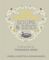 Mrs Beeton's Soups & Sides: Foreword by Thomasina Miers 0297870424 Book Cover