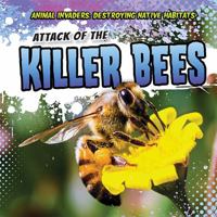 Attack of the Killer Bees 1482456729 Book Cover