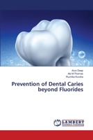 Prevention of Dental Caries beyond Fluorides 6203305936 Book Cover