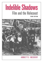 Indelible Shadows: Film and the Holocaust 0521378109 Book Cover