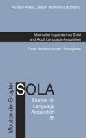 Minimalist Inquiries Into Child and Adult Language Acquisition: Case Studies Across Portuguese 3110215349 Book Cover