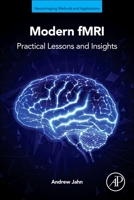 Modern fMRI: Practical Lessons and Insights (Neuroimaging Methods and Applications) 0443405824 Book Cover