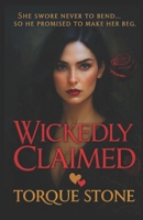 Wickedly Claimed B0FD914PVX Book Cover