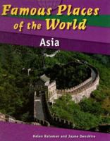Asia (Famous Places of the World - Macmillan Library) 1583408002 Book Cover