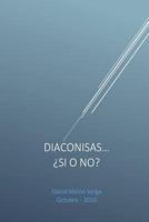 Diaconisas...�Si o No? 1539062805 Book Cover