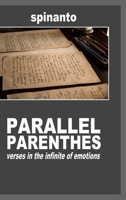 Parallel Parenthes: verses in the infinite of emotions B0DW22S3G1 Book Cover