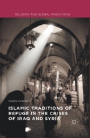 Islamic Traditions of Refuge in the Crises of Iraq and Syria 1137550058 Book Cover