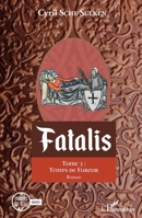 Fatalis: Tome 3 : Temps de Fureur (Miroirs Du Réel) (French Edition) 234321249X Book Cover