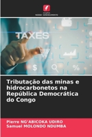 Tributação das minas e hidrocarbonetos na República Democrática do Congo 6205626934 Book Cover