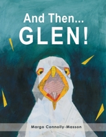And Then...Glen! B0C12GRJBM Book Cover