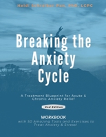 Breaking the Anxiety Cycle: A Treatment Blueprint for Acute & Chronic Anxiety Relief 1732998841 Book Cover
