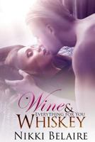 Wine & Whiskey: Everything for You 1537052063 Book Cover