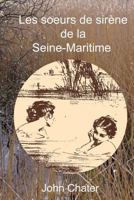 Les Soeurs de Sirene de la Seine-Maritime 1494998521 Book Cover