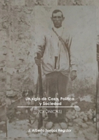 Un Siglo de Caza, Política y Sociedad (crónicas) (Spanish Edition) 8411748197 Book Cover