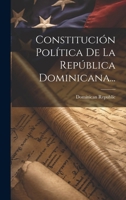 Constitución Política De La República Dominicana... 1021430269 Book Cover