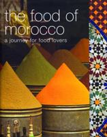 The Food of Morocco: A Journey for Food Lovers (Food Of Series) 1741960347 Book Cover