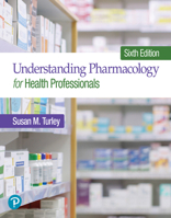 Understanding Pharmacology for Health Professionals 0130417424 Book Cover