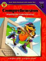Reading Comprehension: Reading for Understanding, Grade 3 (Basic Skills Workbook with Answer Key) (Brighter Child Series) 1561891436 Book Cover