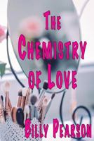 The Chemistry of Love 1722134615 Book Cover