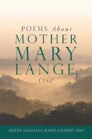 Poems About Mother Mary Lange, OSP 1490784527 Book Cover
