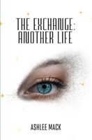 The Exchange: Another Life (Project Equilibrium) B0F2SHX63F Book Cover