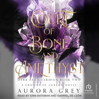 Court of Bone and Amethyst: A Crowns of Aureon Novel B0GS73X9DV Book Cover