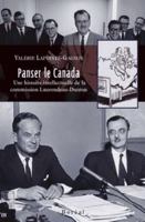 Panser le Canada : Une histoire intellectuelle de la commission Laurendeau-Dunton 2764625367 Book Cover