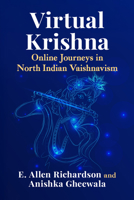 Digital Krishna: Online Journeys in North Indian Vaishnavism 1476684766 Book Cover