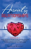 Anxiety in Relationship: 2 Books in 1: Couple therapy to Manage Anxiety, Jealousy, Insecurity, Attachment, Improve Communication, Overcome Conflicts and Build a Stronger Relationship 1802161589 Book Cover