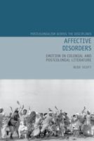 Affective Disorders: Emotion in Colonial and Postcolonial Literature 1802070060 Book Cover