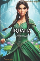 Irdana Un Mundo Mágico (Spanish Edition) B0FG898QKM Book Cover