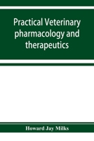 Practical Veterinary Pharmacology and Therapeutics 1016521677 Book Cover