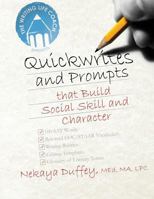 The Writing Life Coach: Quickwrites and Prompts That Build Social Skill and Character 1499385048 Book Cover