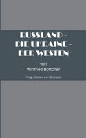 Russland - Die Ukraine - Der Westen 3756257169 Book Cover