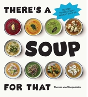 There's a Soup for That 1529934575 Book Cover