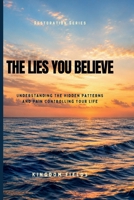The Lies We Believe: How To Break Free From The Thoughts That Break You (KINGDOM FIELDS Series) B0GYR73LNK Book Cover