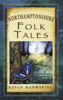 Northamptonshire Folk Tales 0752467883 Book Cover