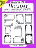 Ready-to-Use Holiday Small Frames and Borders: 229 Different Copyright-Free Designs Printed One Side (Clip Art Series) 0486296237 Book Cover