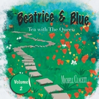 Beatrice & Blue: Tea With The Queen (Beatrice and Blue) (Middle English Edition) B0FMWMCZSH Book Cover