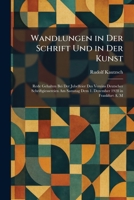 Wandlungen in Der Schrift Und in Der Kunst: Rede Gehalten Bei Der Jubelfeier Des Vereins Deutscher Schriftgiessereien Am Samstag Dem 1. Dezember 1928 in Frankfurt A. M (German Edition) 1026072174 Book Cover