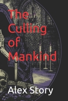 The Culling of Mankind: A testament of the slug cult bible B0CM2N6SD7 Book Cover