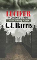 Lucifer: In Celestial Gardens 0999357026 Book Cover